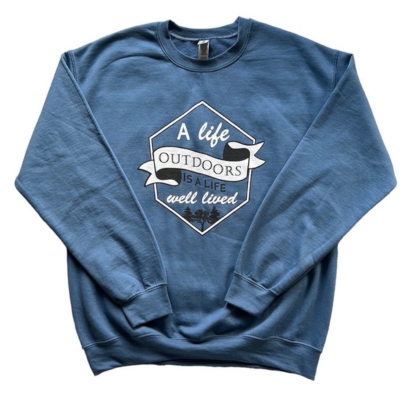 Gildan Sweaters - GILDAN | “A life OUTDOORS IS A LIFE well lived” Sweater Pullover Crewneck Blue M